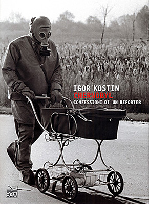 Igor Kostin, "Chernobyl. Confessioni di un reporter" Igor Kostin, "Chernobyl. Confessioni di un reporter"