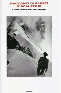 Marco Albino Ferrari, Racconti di pareti e scalatori Marco Albino Ferrari, Racconti di pareti e scalatori